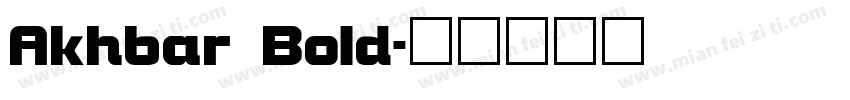 Akhbar Bold字体转换